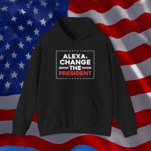 Alexa Change the President Hoodie