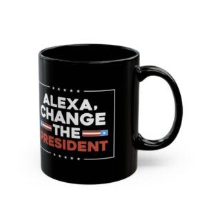 Alexa Change the President Mug
