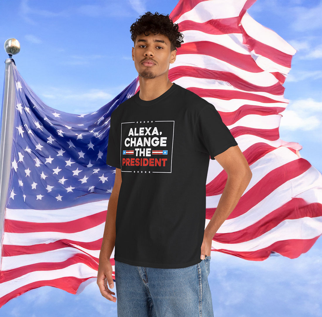 Alexa Change the President Shirt Anti Trump