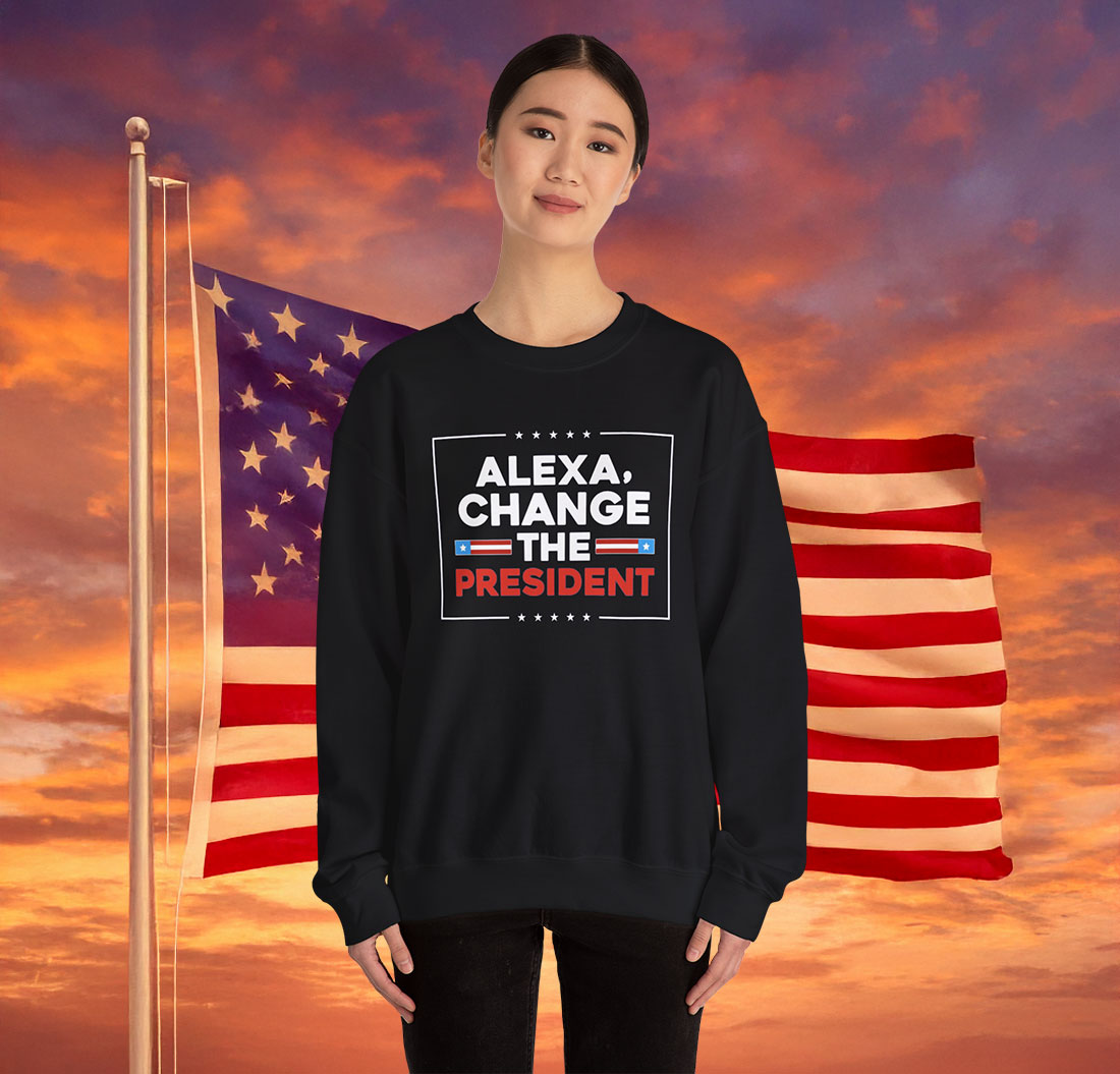 Alexa Change the President Sweatshirt