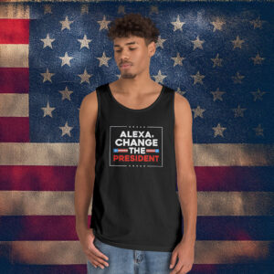 Alexa Change the President Tank Top