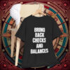 Checks And Balances Anti Trump Shirt