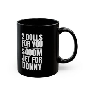 Donny 2 Dolls For You $400 Million Jet For Donny Qatar Mug