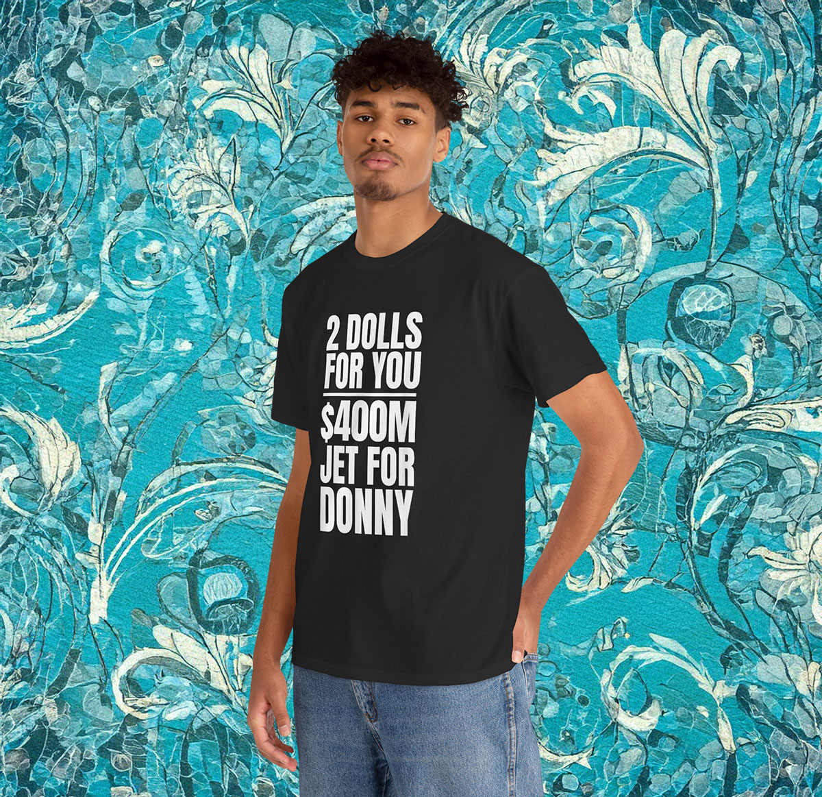 Donny 2 Dolls For You $400 Million Jet For Donny Qatar Shirt