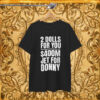 Donny 2 Dolls For You $400 Million Jet For Donny Qatar Shirt