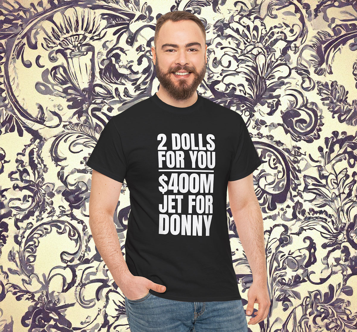 Donny 2 Dolls For You $400 Million Jet For Donny Qatar T-Shirt Anti Trump