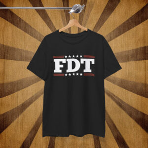 FDT Trump Anti-Trump Shirt