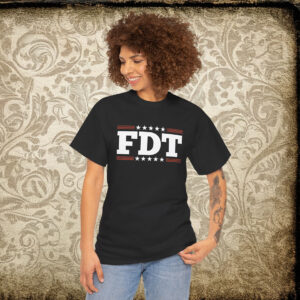 FDT Trump Anti-Trump Shirt