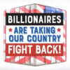 Fight the Billionaires Anti Trump Protest Sign