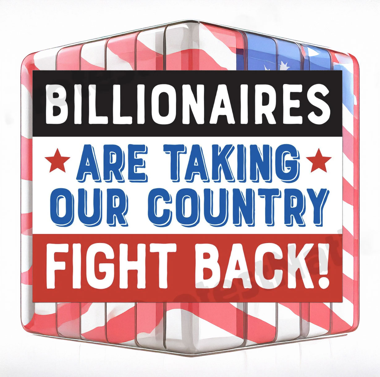 Fight the Billionaires Anti Trump Protest Sign