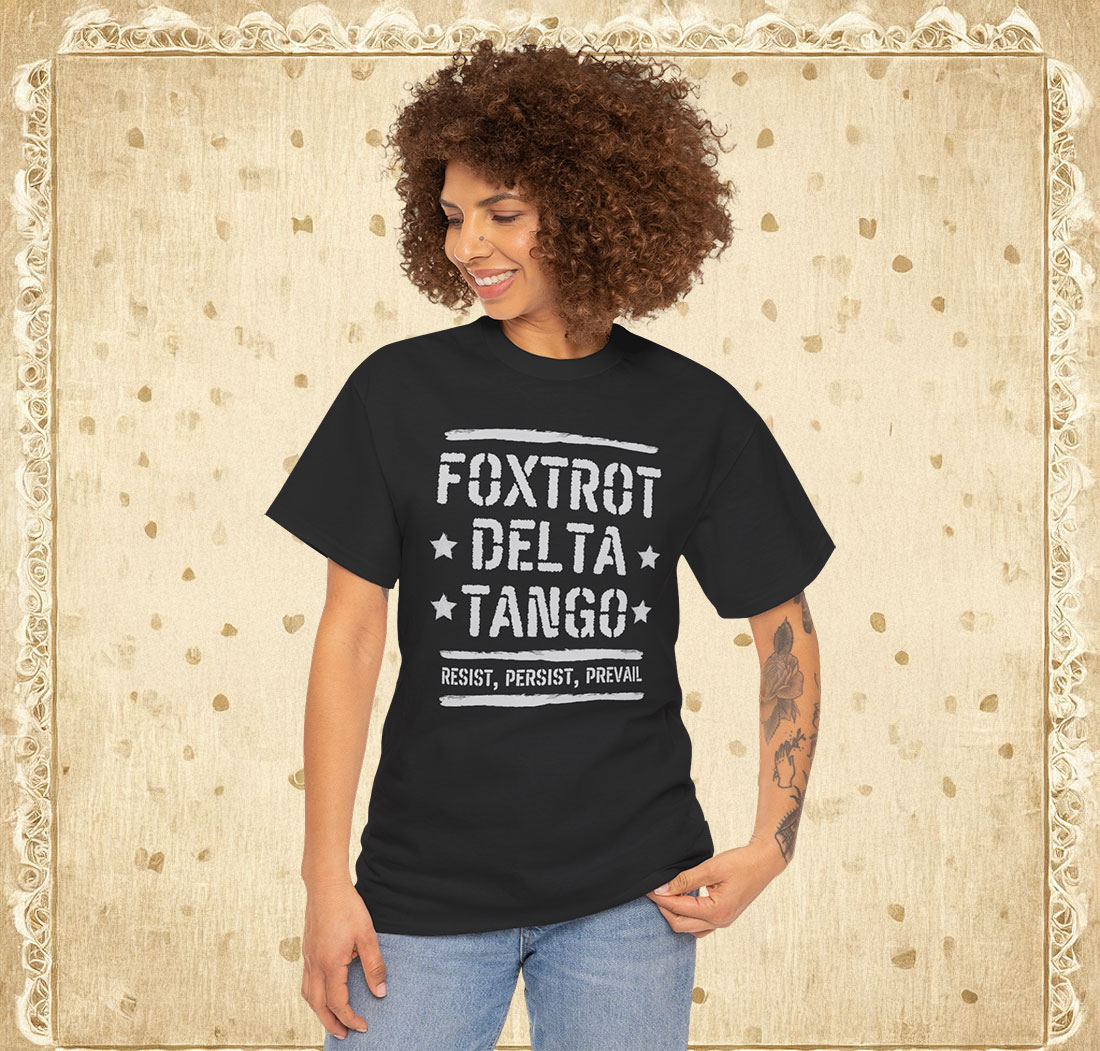 Foxtrot Delta Tango Shirt Anti-Trump