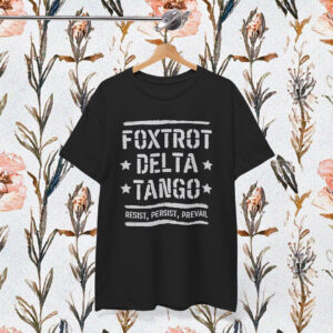 Foxtrot Delta Tango Shirt Anti-Trump
