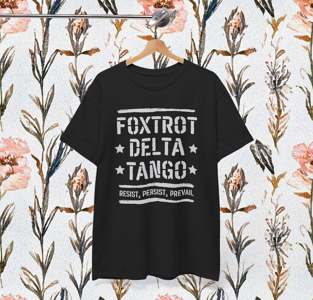 Foxtrot Delta Tango Shirt Anti-Trump