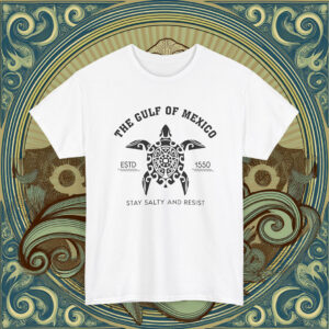 Gulf of Mexico Stay Salty Resistance Shirt Anti Trump