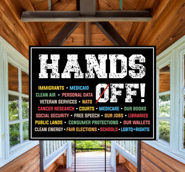 Hands Off Anti Trump Yard Sign