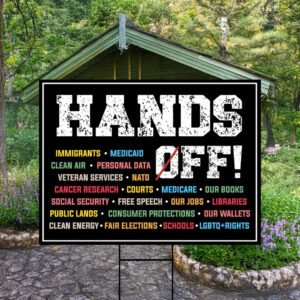 Hands Off Anti Trump Yard Sign