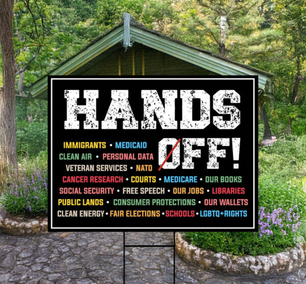 Hands Off Anti Trump Yard Sign