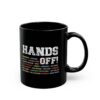 Hands Off Mug Anti Trump
