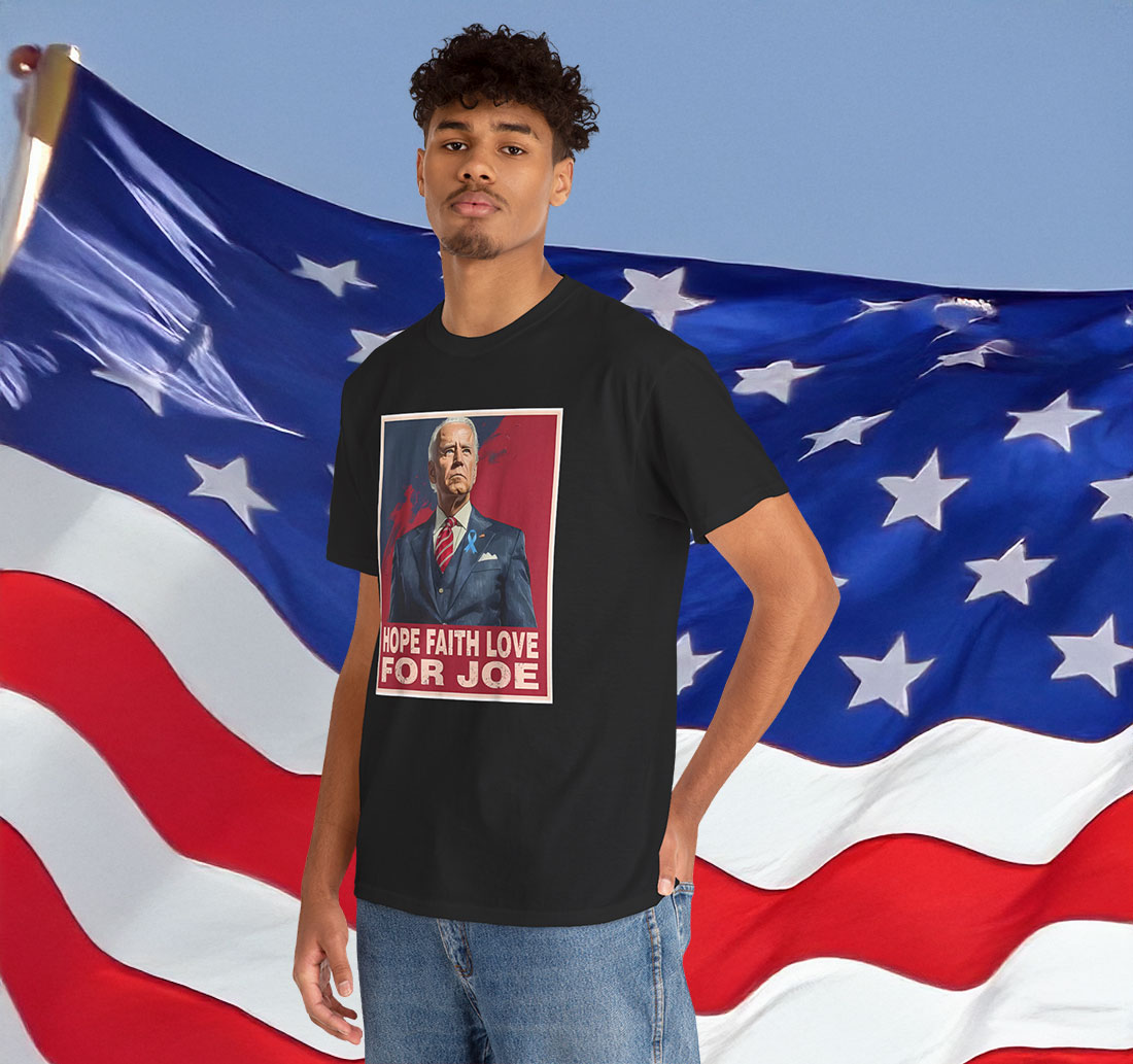 Hope Faith Love for Joe Support Joe Biden Shirt