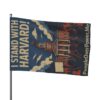 I Stand With Harvard Protest Rights Flag