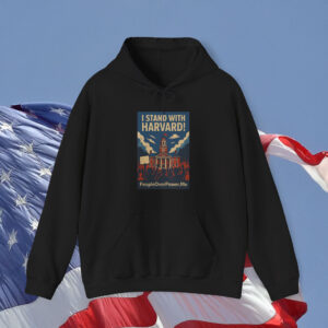I Stand With Harvard Protest Rights Hoodie