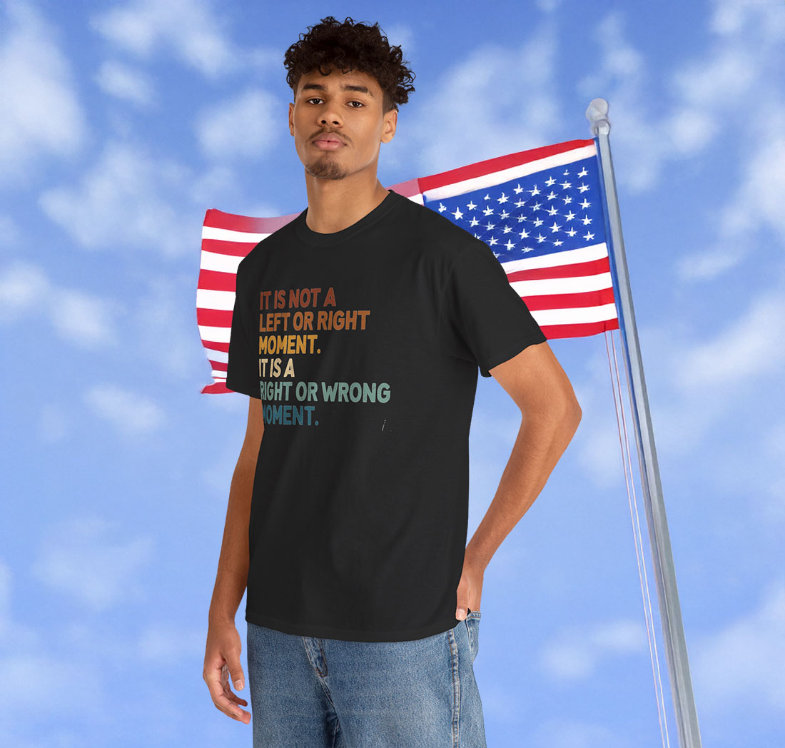 It’s Not Left or Right It’s Right or Wrong Anti Trump Shirt