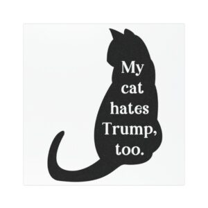 My Cats Hate Trump Too Anti Trump Car Magnet