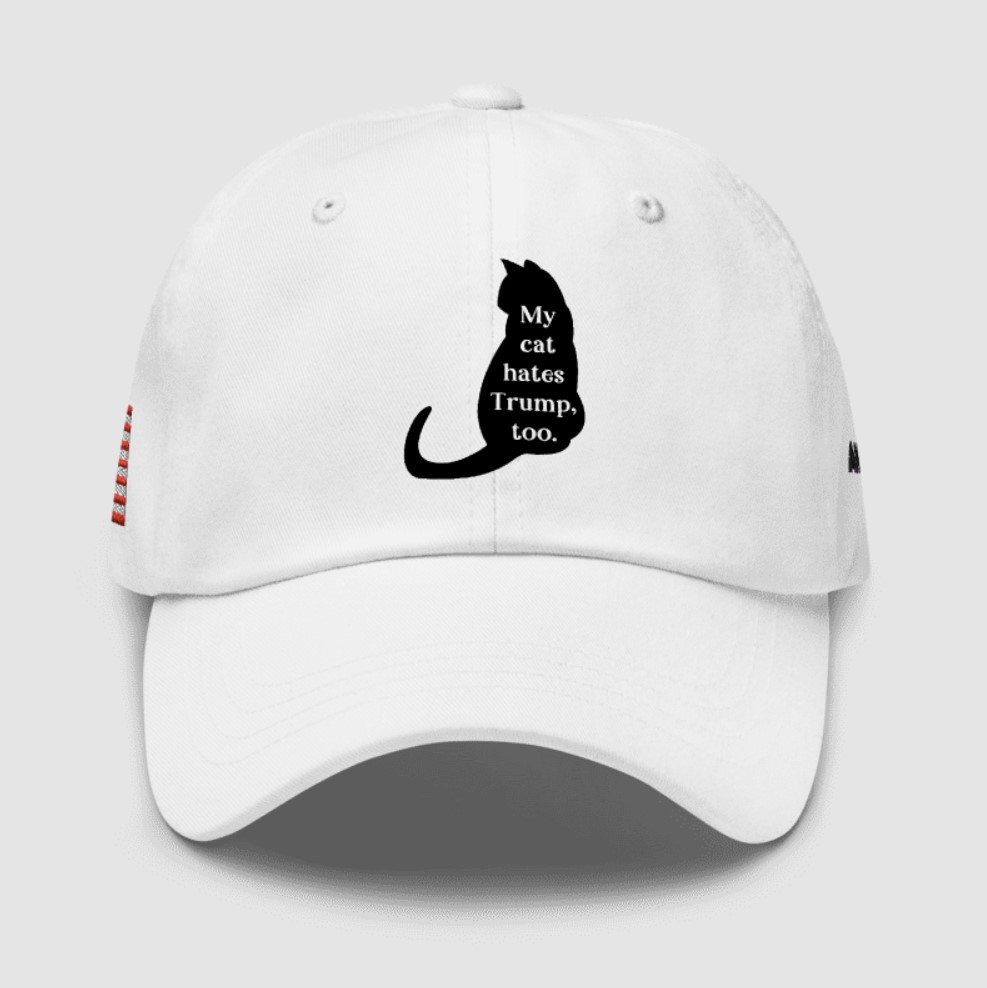 My Cats Hate Trump Too Anti Trump Hat