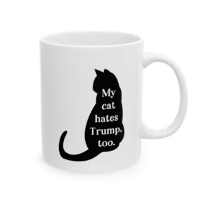 My Cats Hate Trump Too Anti Trump Mug