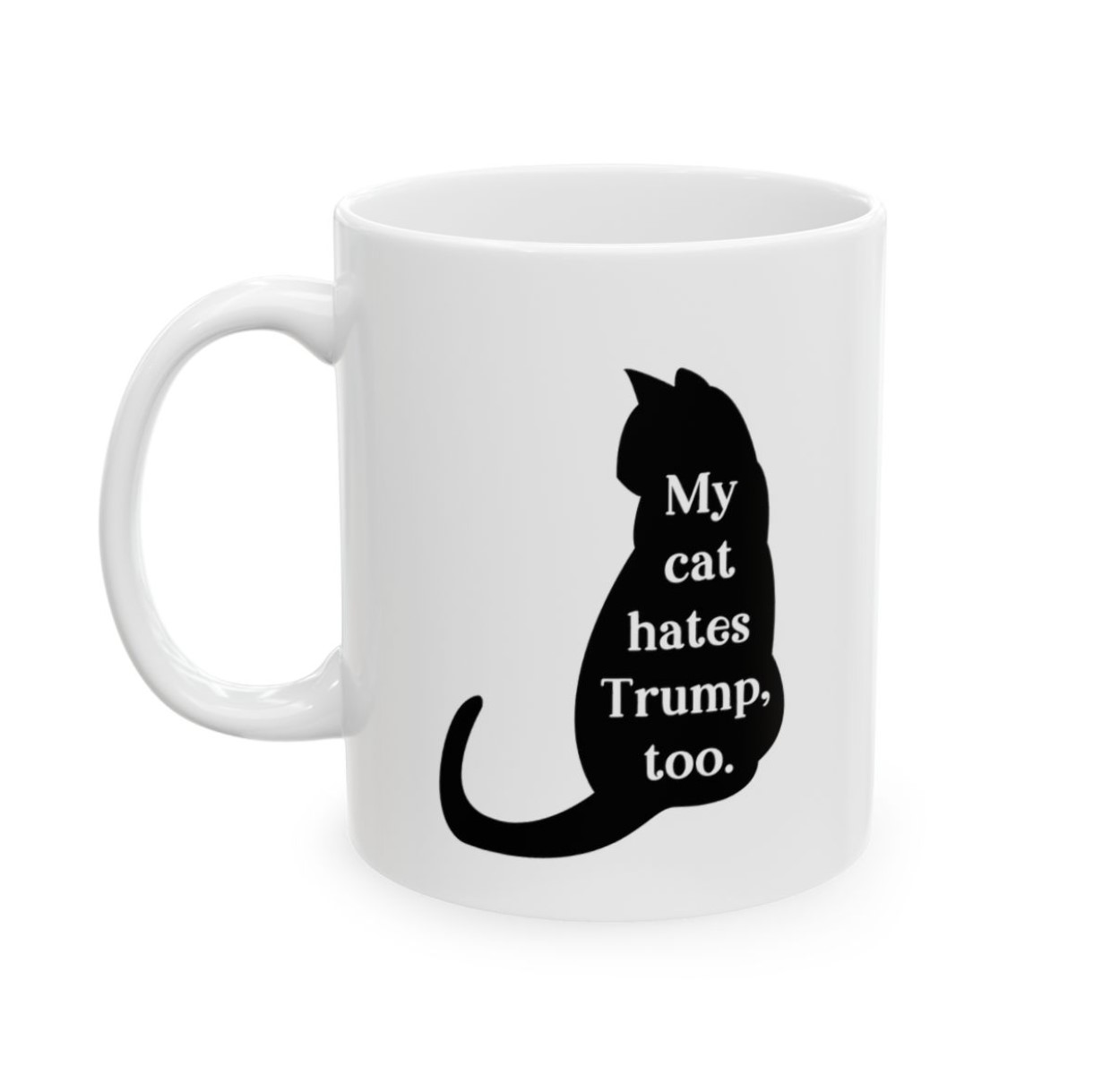 My Cats Hate Trump Too Anti Trump Mug