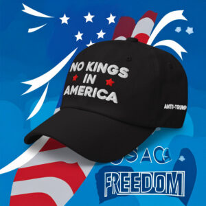 No Kings In America Anti-Trump Hat