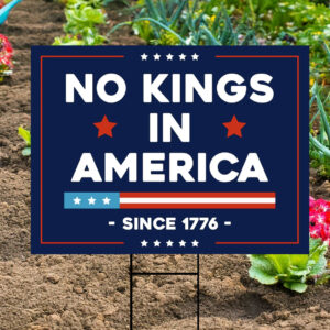 No Kings In America Resist Anti-Trump Yard Sign
