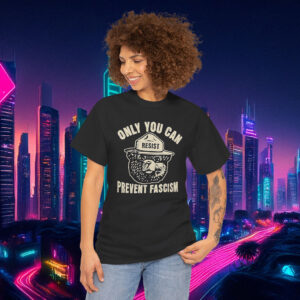 Only You Can Prevent Fascism Shirt Protect Our National Park Shirt Anti Trump Tee