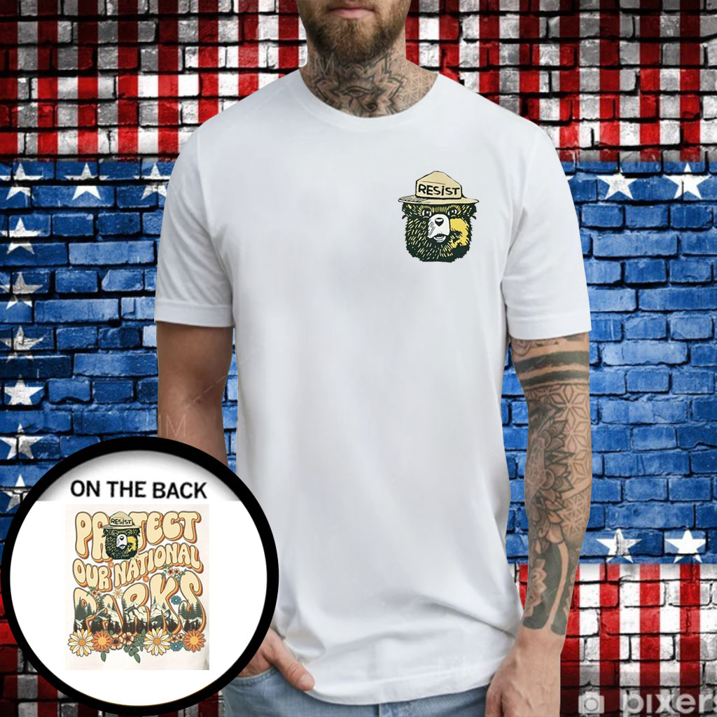 Protect our National Parks Resist Bear Shirt