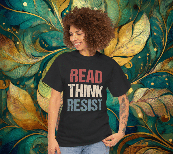 Read Think Resist Anti Trump Shirt