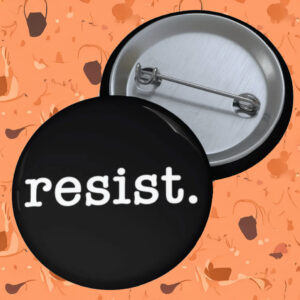 Resist Button Anti Trump