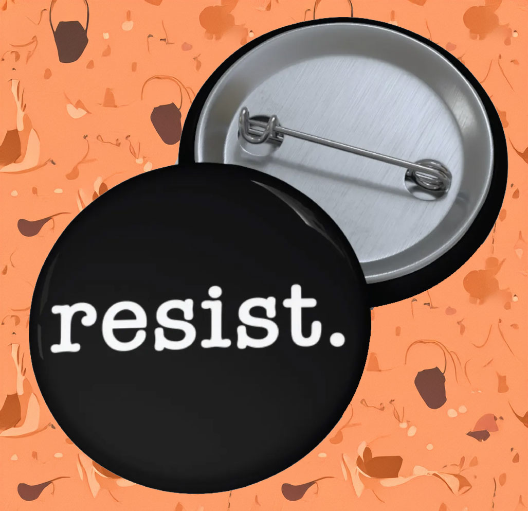 Resist Button Anti Trump