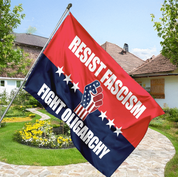 Resist Fascism Fight Oligarchy Flag