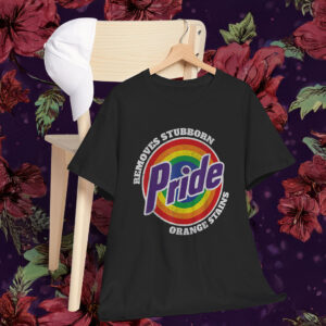 Resist Trump Remove Stubborn Orange Stains Pride Month LGBTQ Shirt