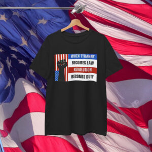 Revolution Becomes a Duty Anti Trump Shirt
