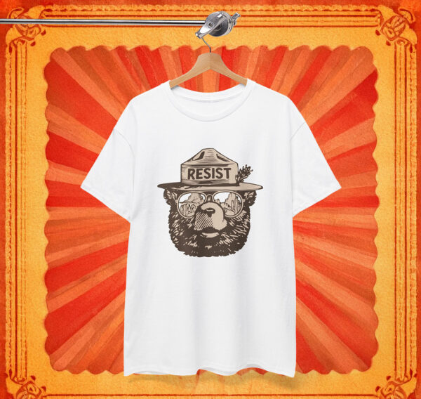 Smokey The Bear Resist Shirt, National Parks Shirt, National Forest Shirt, Anti Trump Shirt