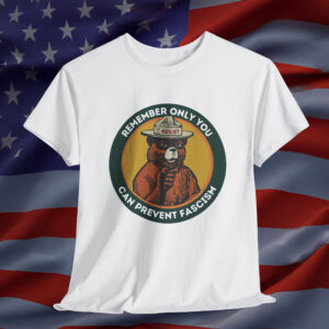 Smokey the Bear Alt National Park Anti Trump Shirt