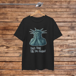 Statue of Liberty What’s Wrong With You America Shirt Anti Trump