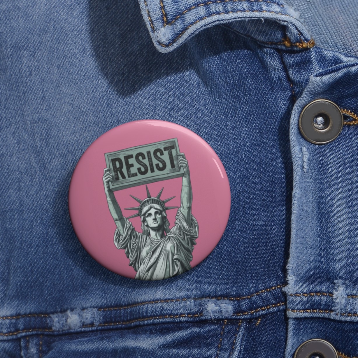Statue of Liberty holding Resist Button Anti Trump