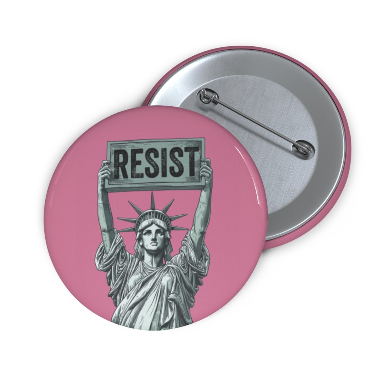 Statue of Liberty holding Resist Button Anti Trump