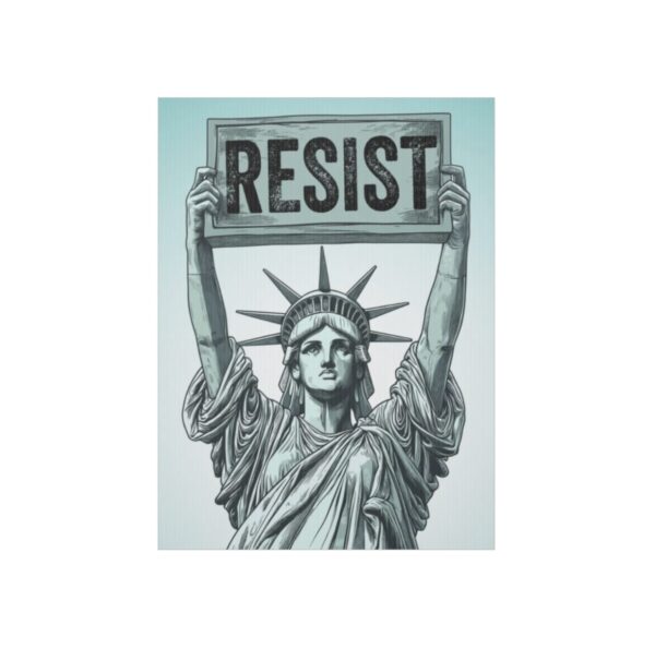 Statue of Liberty holding Resist Protest Sign