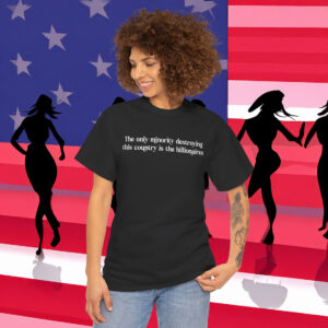 The Only Minority Destroying the Country is the Billionaires Shirt Anti Trump