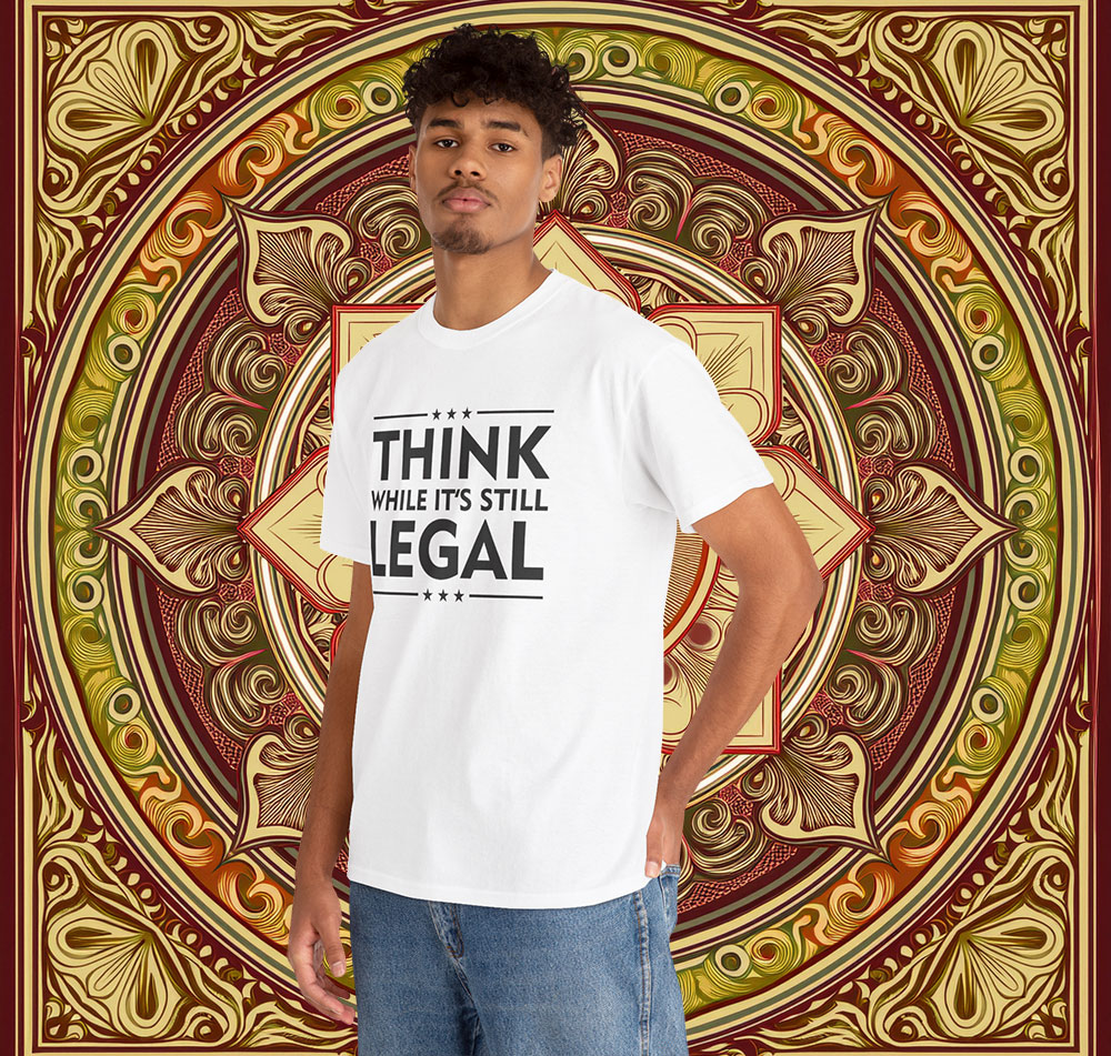 Think While It's Still Legal Shirt Anti Trump