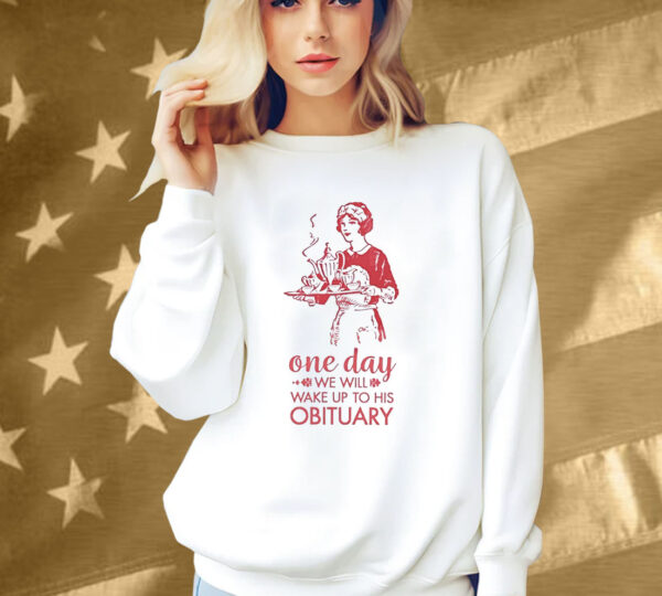 Wake Up to His Obituary Anti-Trump Shirt