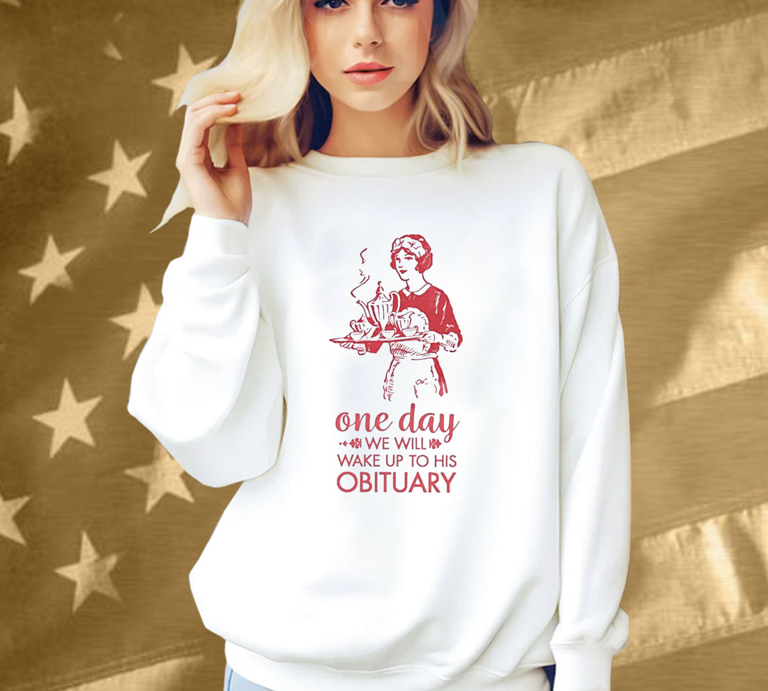 Wake Up to His Obituary Anti-Trump Shirt